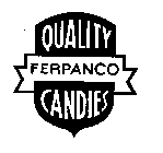 QUALITY FERPANCO CANDIES