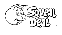SQUEAL DEAL