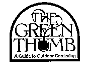 THE GREEN THUMB-A GUIDE TO OUTDOOR GARDENING