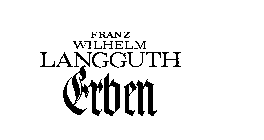 FRANZ WILHELM LANGGUTH ERBEN