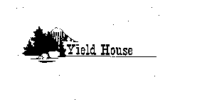 YIELD HOUSE