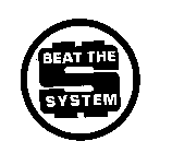 BEAT THE SYSTEM