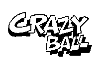CRAZY BALL