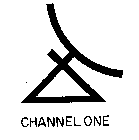 CHANNEL ONE