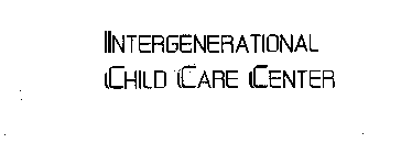 INTERGENERATIONAL CHILD CARE CENTER