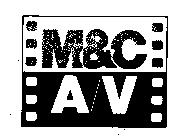 M&C A/V