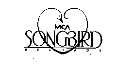 MCA SONGBIRD RECORDS