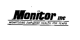 MONITOR INC MONITORING EMPLOYEE HEALTH FOR YEARS