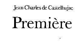 JEAN CHARLES DE CASTELBAJAC PREMIERE