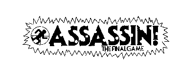 ASSASSIN THE FINAL GAME