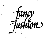 FANCY FASHION