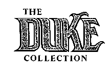 THE DUKE COLLECTION