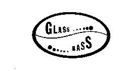 GLASS BASS