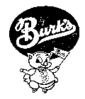 B BURK'S