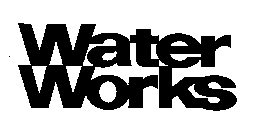 WATER WORKS