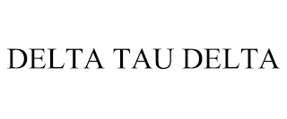 DELTA TAU DELTA