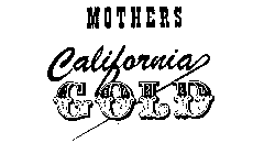 MOTHERS CALIFORNIA GOLD