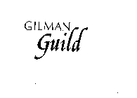 GILMAN GUILD
