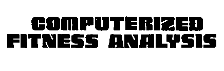 COMPUTERIZED FITNESS ANALYSIS