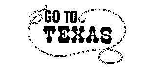 GO TO TEXAS