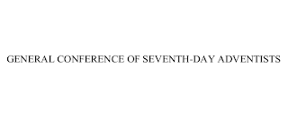 GENERAL CONFERENCE OF SEVENTH-DAY ADVENTISTS