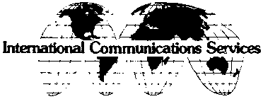 INTERNATIONAL COMMUNICATIONS SERVICES