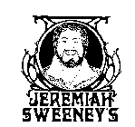 JEREMIAH SWEENEY'S