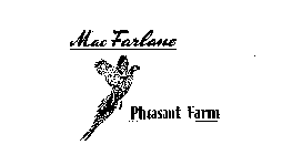 MAC FARLANE PHEASANT FARM