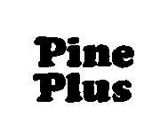 PINE PLUS