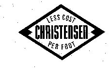 CHRISTENSEN LESS COST PER FOOT