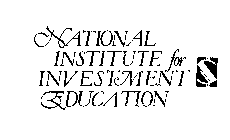 NATIONAL INSTITUTE FOR INVESTMENT EDUCATION
