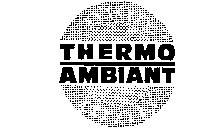 THERMO AMBIANT
