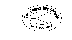 THE COMESTIBLE SHOPPE FOOD BOUTIQUE