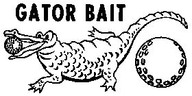 GATOR BAIT