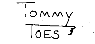 TOMMY TOES