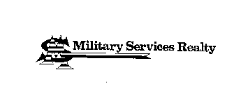 MILITARY SERVICES REALTY