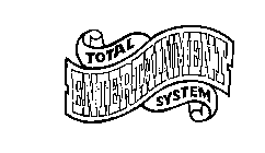 TOTAL ENTERTAINMENT SYSTEM