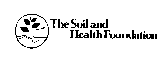 THE SOIL AND HEALTH FOUNDATION