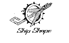 SHIP SHAPE