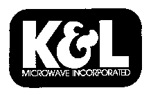 K&L MICROWAVE INCORPORATED