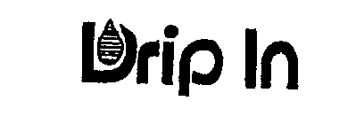 DRIP IN