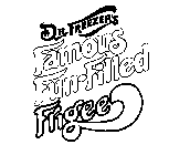 DR. FREEZER'S FAMOUS FUN.FILLED FRIGEE
