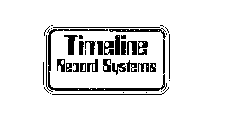 TIMELINE RECORD SYSTEMS