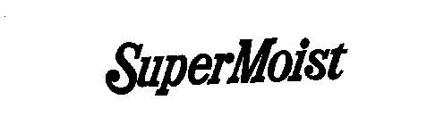 SUPER MOIST