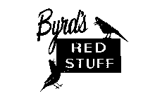 BYRD'S RED STUFF