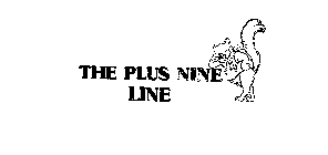 THE PLUS NINE LINE