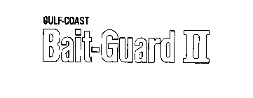 GULF COAST BAIT-GUARD II