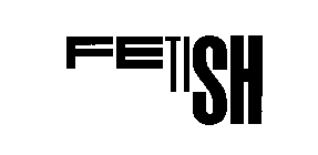 FETISH