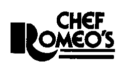 CHEF ROMEO'S