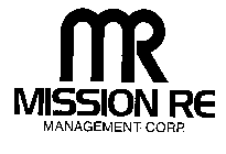 MR MISSION RE MANAGEMENT CORP.
